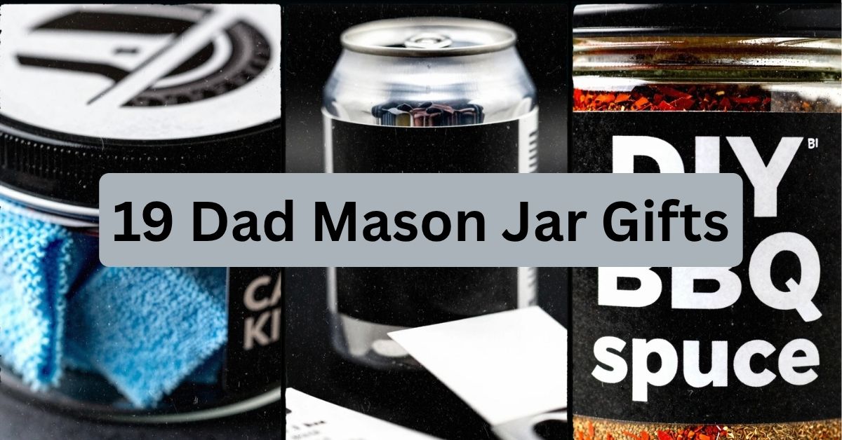 19 Dad Mason Jar Gifts That Actually Show You Care