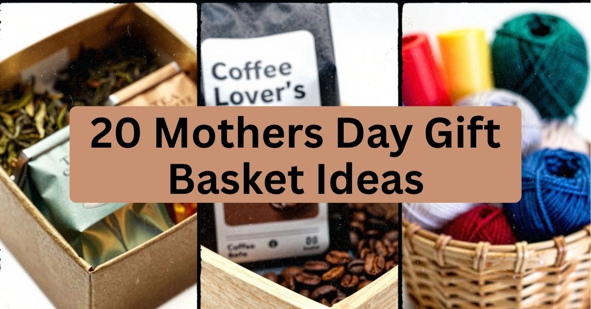 20 Mother’s Day Gift Basket Ideas That Actually Show You Care