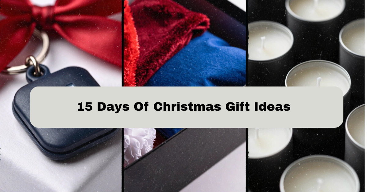 15 Days of Christmas Gift Ideas: Your Complete Countdown Guide