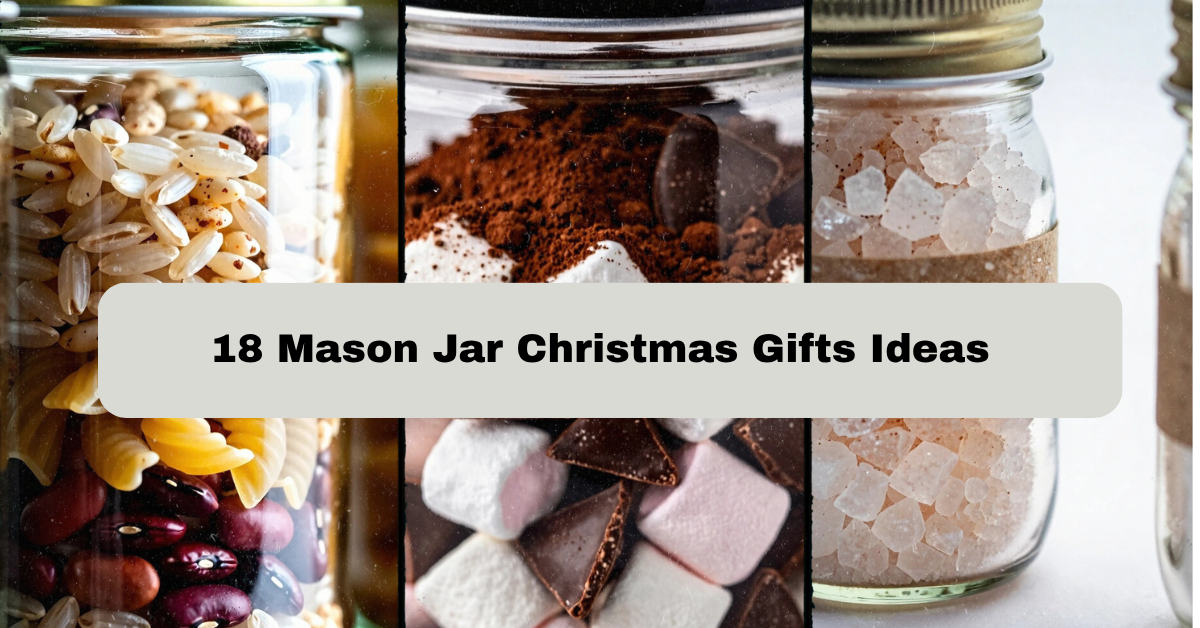 18 Mason Jar Christmas Gifts Ideas That’ll Actually Get Used