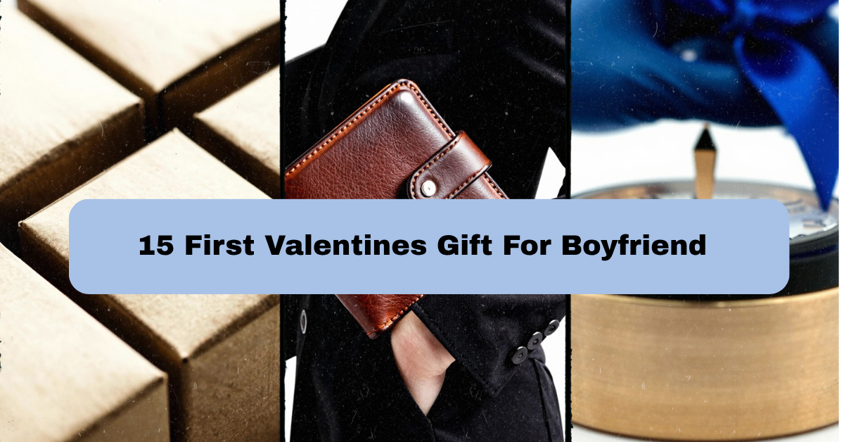 15 First Valentine’s Gift For Boyfriend Ideas That Actually Show You Care