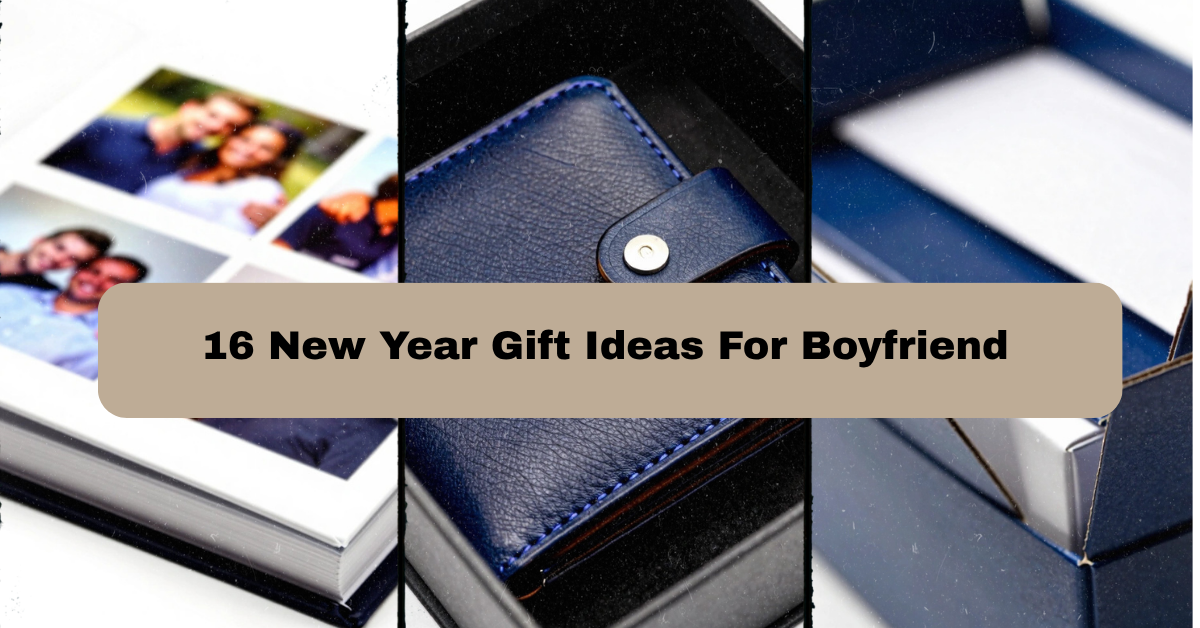 16 New Year Gift Ideas For Boyfriend