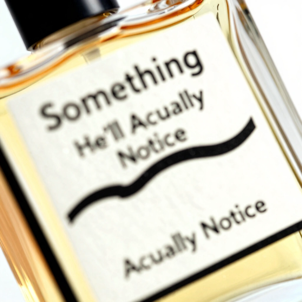 Smell: Something He'll Actually Notice
